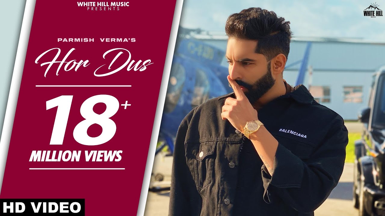 PARMISH VERMA : Hor Dus (Official Video) Yeah Proof | Punjabi songs 2021 | Romantic Songs 2021