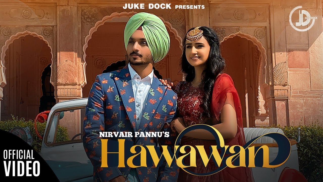 Hawawan : Nirvair Pannu (Full Video) Gurmoh | Yaadu Brar | Juke Dock - YouTube